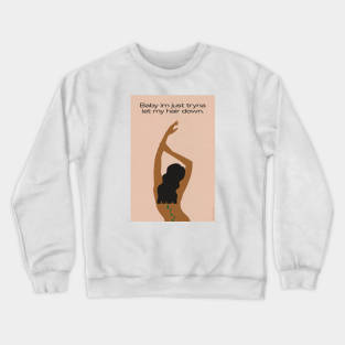 Hair down Crewneck Sweatshirt